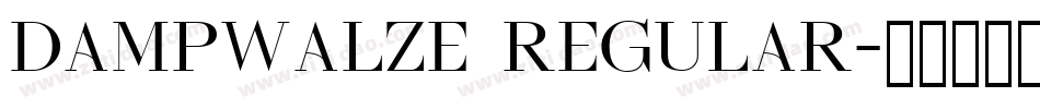 dampwalze regular字体转换